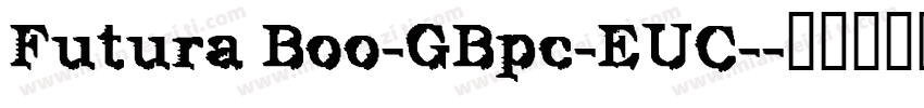 Futura Boo-GBpc-EUC-字体转换